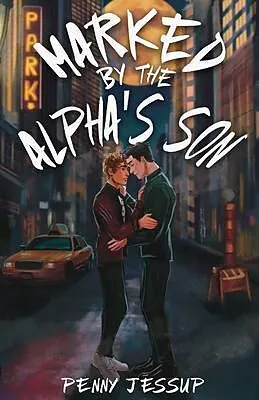 E-Book (epub) Marked by the Alpha's Son von Penny Jessup