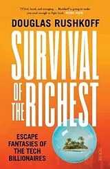 Kartonierter Einband Survival of the Richest von Douglas Rushkoff
