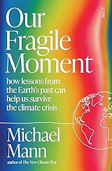 Kartonierter Einband Our Fragile Moment von Michael Mann