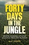 Livre Relié Forty Days in the Jungle de Mat Youkee