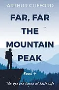 E-Book (epub) Far, Far the Mountain Peak: Book 4 von Arthur Clifford
