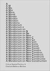 Broschiert A Moratorium on New Construction von Charlotte; Almarcegui, Lara Malterre-Barthes