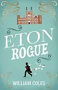 E-Book (epub) Eton Rogue von William Coles