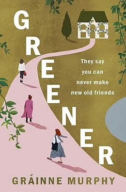 E-Book (epub) Greener : from the author of Winter People, one of the Irish Examiner's Best Books of 2022 von Grainne Murphy