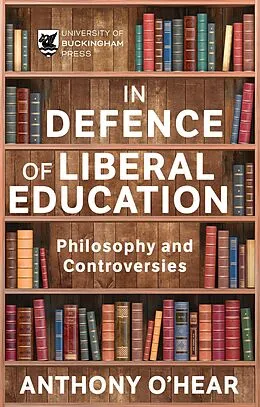 E-Book (epub) In Defence of Liberal Education von Anthony O'Hear