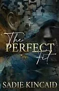 Kartonierter Einband The Perfect Fit von Sadie Kincaid