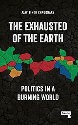 eBook (epub) The Exhausted of the Earth de Ajay Singh Chaudhary