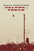 E-Book (epub) Of Talons and Teeth von Niall Griffiths