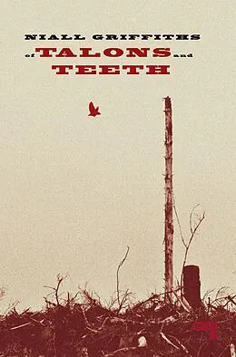 E-Book (epub) Of Talons and Teeth von Niall Griffiths