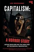 E-Book (epub) Capitalism: A Horror Story von Jon Greenaway