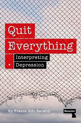 Kartonierter Einband Quit Everything von Franco Berardi