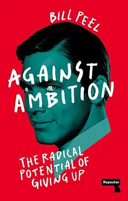 E-Book (epub) Against Ambition von Bill Peel