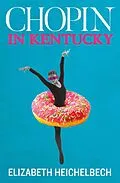 E-Book (epub) CHOPIN IN KENTUCKY von Elizabeth Heichelbech