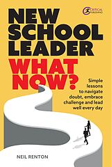 eBook (epub) New School Leader: What Now? de Neil Renton