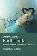 E-Book (epub) Lazy Lama looks at Bodhichitta von Ringu Tulku
