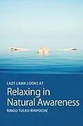 E-Book (epub) Lazy Lama looks at Relaxing in Natural Awareness von Ringu Tulku