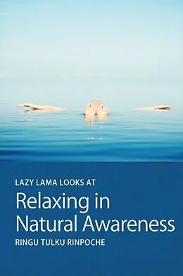 E-Book (epub) Lazy Lama looks at Relaxing in Natural Awareness von Ringu Tulku