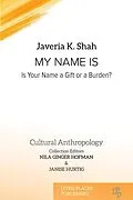 E-Book (epub) My Name Is von Javeria K. Shah SFHEA