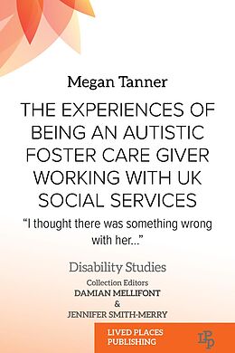 eBook (epub) The Experiences of Being an Autistic Foster Care Giver Working with UK Social Services de Megan Tanner