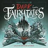 Kartonierter Einband Dark Fairytales von Kerby Rosanes