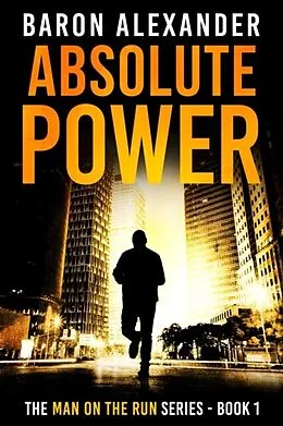 E-Book (epub) Absolute Power von Baron Alexander