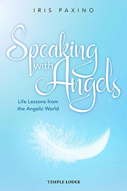 E-Book (epub) Speaking with Angels von Iris Paxino