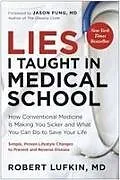 Kartonierter Einband Lies I Taught in Medical School von MD, Robert Lufkin
