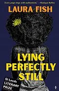 E-Book (epub) Lying Perfectly Still von Laura Fish