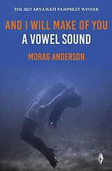 E-Book (epub) And I Will Make of You a Vowel Sound von Morag Anderson