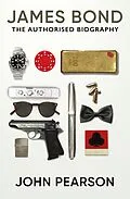 E-Book (epub) James Bond: The Authorised Biography von John Pearson