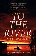 E-Book (epub) To The River von Vikki Wakefield