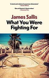 E-Book (epub) What You Were Fighting For von James Sallis