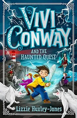 E-Book (epub) Vivi Conway and The Haunted Quest: 2 von Lizzie Huxley-Jones