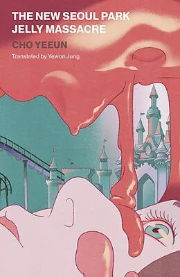 E-Book (epub) The New Seoul Park Jelly Massacre von Yeeun Cho