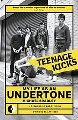 Kartonierter Einband Teenage Kicks von Michael Bradley