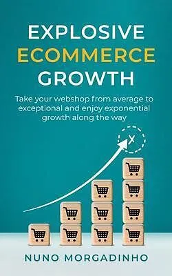 E-Book (epub) Explosive Ecommerce Growth von Nuno Morgadinho