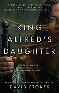 E-Book (epub) King Alfred's Daughter von David Stokes