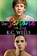 E-Book (epub) Der Schöne im Zug von K. C. Wells