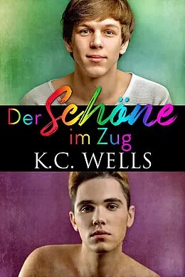 E-Book (epub) Der Schöne im Zug von K. C. Wells