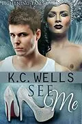 E-Book (epub) See Me (Lightning Tales, #3) von K. C. Wells