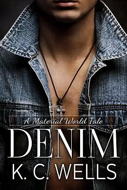 E-Book (epub) Denim (A Material World (English edition), #4) von K. C. Wells