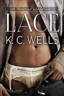 E-Book (epub) Lace (A Material World (English edition), #1) von K. C. Wells