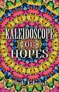E-Book (epub) Kaleidoscope Of Hopes von Neale Edwards