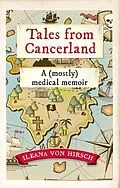 E-Book (epub) Tales from Cancerland von Ileana Von Hirsch