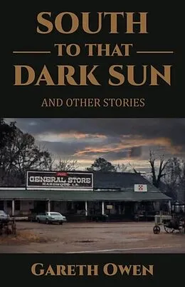 E-Book (epub) South To That Dark Sun von Gareth Owen