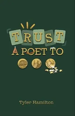 E-Book (epub) Trust A Poet To... von Tyler Hamilton