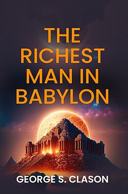 E-Book (epub) Richest Man in Babylon von S. Clason George S. Clason