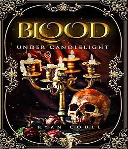 E-Book (epub) Blood Under Candlelight von Ryan Coull