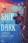 E-Book (epub) Ship in the Dark (ebook) von Yarrow Townsend
