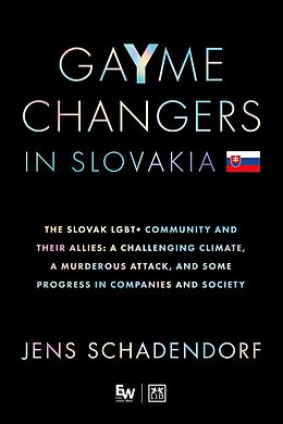 eBook (epub) GaYme Changers in Slovakia de Jens Schadendorf